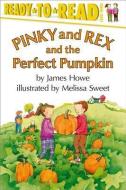 Pinky Rex and the Perfect Pumpkin Paperback di James Howe edito da ALADDIN