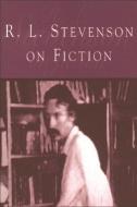 R.L.Stevenson on Fiction di Robert Louis Stevenson, Glenda Norquay edito da Edinburgh University Press