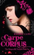 Carpe Corpius di Rachel (Author) Caine edito da Allison & Busby