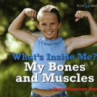 My Bones and Muscles di Dana Meachen Rau edito da Cavendish Square Publishing