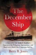 Jones, B:  The  December Ship di Betty B. Jones edito da McFarland