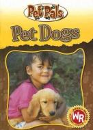 Pet Dogs di Julia Barnes edito da Gareth Stevens Publishing