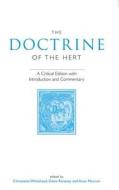 The Doctrine of the Hert: A Critical Edition with Introduction and Commentary di Christiania Whitehead, Denis Renevey, Anne Mouron edito da LIVERPOOL UNIV PR