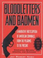 Bloodletters and Badmen di Jay Robert Nash edito da M. Evans and Company