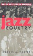 Jazz Country di Horace A. Porter edito da University of Iowa Press
