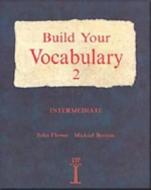 Build Your Vocabulary 2: Intermediate di John Flower, Michael Berman, Mark Powell edito da Heinle ELT