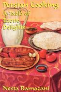 Persian Cooking di Nesta Ramazani edito da Ibex Publishers, Inc.