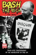Bash the Rich di Ian Bone edito da Tangent Books
