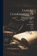 Famous Characters of History: Xerxes; Volume V di Jacob Abbott edito da LEGARE STREET PR
