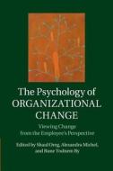 The Psychology of Organizational Change edito da Cambridge University Press