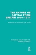 The Export of Capital from Britain edito da Taylor & Francis Ltd