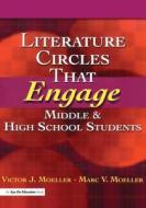 Literature Circles That Engage Middle And High School Students di Marc Moeller, Victor J. Moeller edito da Taylor & Francis Ltd