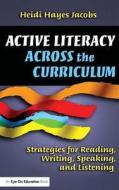Active Literacy Across The Curriculum di Heidi Hayes Jacobs edito da Taylor & Francis Ltd