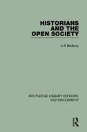 Historians And The Open Society di A. R. Bridbury edito da Taylor & Francis Ltd