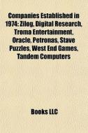 Companies Established In 1974: Zilog, Di di Books Llc edito da Books LLC, Wiki Series