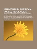 19th-century American novels (Book Guide) di Source Wikipedia edito da Books LLC, Reference Series