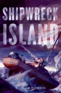 Shipwreck Island di S. A. Bodeen edito da FEIWEL & FRIENDS