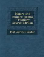 Majors and Minors: Poems di Paul Laurence Dunbar edito da Nabu Press