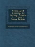 Genealogical Gleanings in England, Volume 1 - Primary Source Edition edito da Nabu Press
