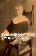 The Mirror for Magistrates di Lily B. Campbell edito da Masterson Press