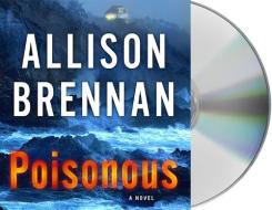 Poisonous di Allison Brennan edito da MacMillan Audio