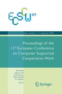ECSCW 2009: Proceedings of the 11th European Conference on Computer Supported Cooperative Work, 7-11 September 2009, Vie edito da Springer London