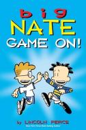 Big Nate: Game On! di Lincoln Peirce edito da Andrews McMeel Publishing