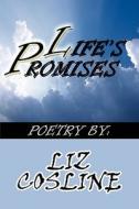 Life's Promises di Liz Cosline edito da America Star Books
