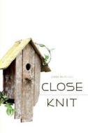 Close Knit di Linda Marchus edito da FRIESENPR