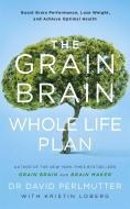 The Grain Brain Whole Life Plan di David Perlmutter edito da Hodder & Stoughton