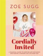 Cordially Invited di Zoe Sugg edito da Hodder And Stoughton Ltd.