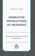Narrative Productions of Meanings di Donileen Loseke edito da Lexington Books