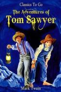 The Adventures of Tom Sawyer: Revised Edition of Original Version di Mark Twain edito da Createspace