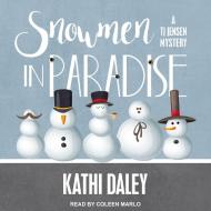 Snowmen in Paradise di Kathi Daley edito da Tantor Audio