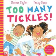 Too Many Tickles! di Thomas Taylor edito da Pan Macmillan