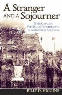 Stranger & Sojourner di Billy D. Higgins edito da University Of Arkansas Press