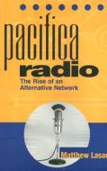 Pacifica Radio 2E di Matthew Lasar edito da Temple University Press,U.S.