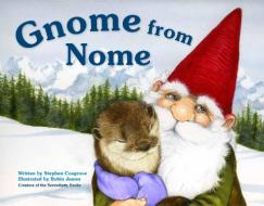 Gnome from Nome di Stephen Cosgrove edito da SASQUATCH BOOKS