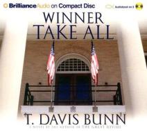 Winner Take All di T. Davis Bunn, Davis Bunn edito da Brilliance Audio