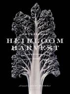 Heirloom Harvest di Amy Goldman edito da Bloomsbury Publishing Plc