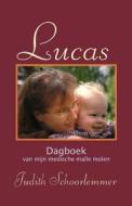 Lucas di Judith Schoorlemmer edito da America Star Books