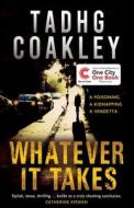 Whatever It Takes di TADHG CAKLEY edito da Mercier Press