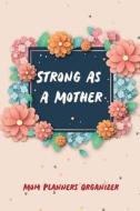 STRONG AS A MOTHER di Joseph Vincent edito da INDEPENDENTLY PUBLISHED