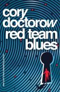 Red Team Blues di Cory Doctorow edito da Head Of Zeus