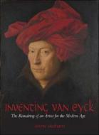 Inventing Van Eyck di Jenny Graham edito da Bloomsbury Publishing PLC