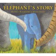 Elephant's Story di Harriet Blackford edito da Boxer Books Limited