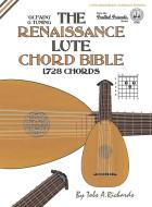 The Renaissance Lute Chord Bible di Tobe A. Richards edito da Cabot Books