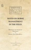 Notes on Horse Management in the Field (1919) di War Office edito da PAPERBACKSHOP UK IMPORT