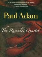 The Rainaldi Quartet di Paul Adam edito da FELONY & MAYHEM LLC