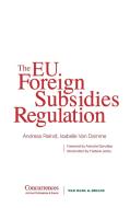 The EU Foreign Subsidies Regulation di Isabelle Van Damme, Andreas Reindl edito da Institute of Competition Law